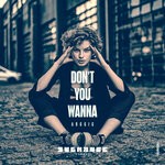 cover: Arggic - Don't You Wanna