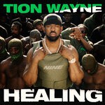 cover: Tion Wayne - Healing (Explicit)