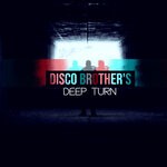 cover: Disco Brother's - Deep Turn