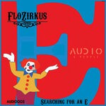 cover: Flozirkus - Searching For An E