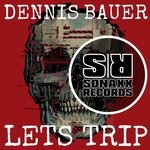 cover: Dennis Bauer - Lets Trip