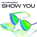 cover: Karen Harding|TS7 - Show You (Extended Mix)