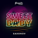 cover: Saxonov - Sweet Baby