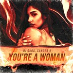 cover: Dj Quba|Sandra K - You're A Woman