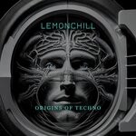 cover: Lemonchill - Origins Of Techno