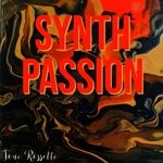 cover: Toni Rossetti - Synth Passion