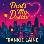 cover: Frankie Laine - That's My Desire