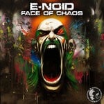 cover: E-noid - Face Of Chaos