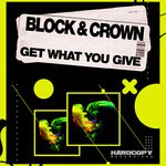 cover: Block & Crown - Get What You Give