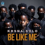 cover: Krsna Solo - Be Like Me