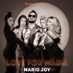 cover: Mario Joy - Love For Maria (Reggaeton Remix)