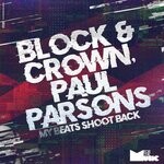 cover: Block & Crown|Paul Parsons - My Beats Shoot Back (Original Mix)