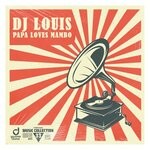 cover: Dj Louis - Papa Loves Mambo