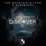 cover: Tom Mountain|Mindblast|Fsdw - Try To Discover (Slap House Mix)