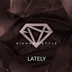 cover: Diamond Style - Lately