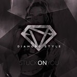 cover: Diamond Style - Stuck On You