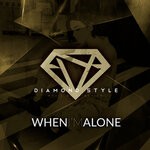 cover: Diamond Style - When I'm Alone