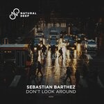 cover: Sebastian Barthez - Don't Look Around