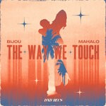 cover: Bijou|Mahalo - The Way We Touch