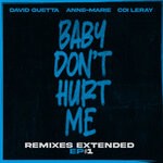 cover: Anne-Marie|Coi Leray|David Guetta - Baby Don't Hurt Me (Extended Remixes EP)