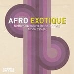 cover: Various - Afro Exotique 2 - Further Adventures In The Leftfield, Africa 1975-87