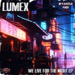 cover: Lumex - We Live For The Night