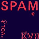 cover: Kvr - Spam Vol 1