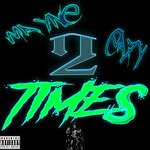 cover: Mayne Eazy - 2 Times