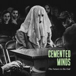 cover: Cemented Minds - The Future Is The End (Explicit)