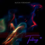 cover: Alicia Fireheart - Talking