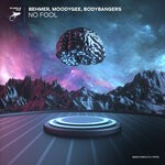 cover: Behmer|Bodybangers|Moodygee - No Fool