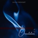 cover: Alicia Fireheart - Orientation