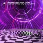 cover: Chris Burke|Deepierro|Farukki - Going Down (Future Rave Mix)