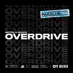 cover: Metrik|Grafix - Overdrive / Parallel (VIP)