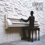 cover: Echoplays - Maestro