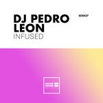 cover: Dj Pedro Leon - Infused