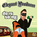 cover: Elegant Producer - Do It To Me