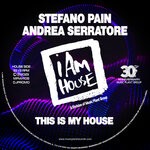 cover: Stefano Pain|Andrea Serratore - This Is My House