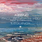 cover: Keeno - Fall Beneath You / Equinox