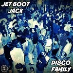 cover: Jet Boot Jack - Disco Family