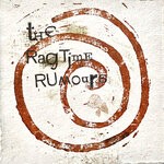 cover: The Ragtime Rumours - Rich, Loved And Adored