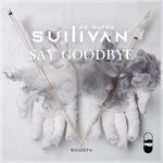 cover: Sullivan De Morro - Say Goodbye