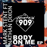 cover: Mark Stent|Nathan Dixon - Body On Me EP