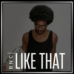 cover: Bnc - LIKE THAT