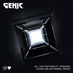 cover: Genic|Trakker - All That Matters / Chonka