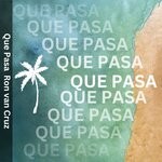 cover: Ron Van Cruz - Que Pasa