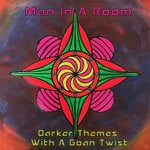 cover: Man In A Room - Darker Themes With A Goan Twist