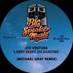 cover: Joe Ventura - Larry Keeps On Dancing (Michael Gray Remix)