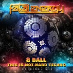 cover: 8 Ball - This Is Not Hard Techno