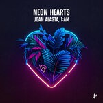 cover: Joan Alasta|1:am - Neon Hearts